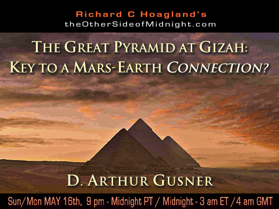 2021/05/16 – D. Arthur  Gusner – The Great Pyramid at Gizah: Key to a Mars-Earth Connection?
