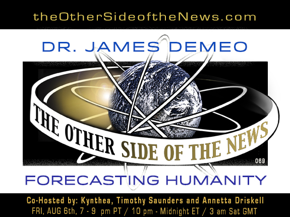 2021/08/06 – DR. JAMES DEMEO – FORECASTING HUMANITY – TOSN-69